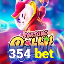 354 bet